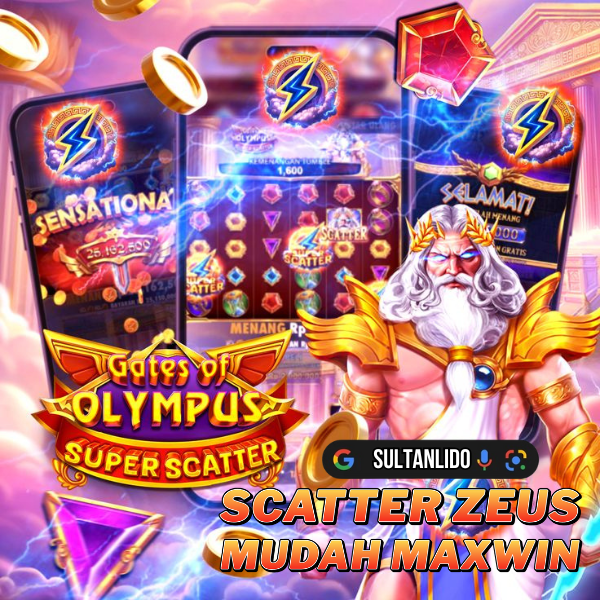 SULTANLIDO: Link Permainan Slot Terbaik Scater Zeus Mudah Maxwin